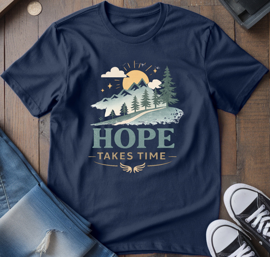Hope Takes Time T-Shirt
