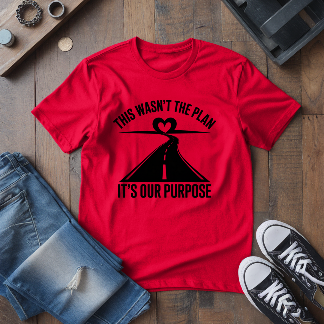 It's Our Purpose T-Shirt
