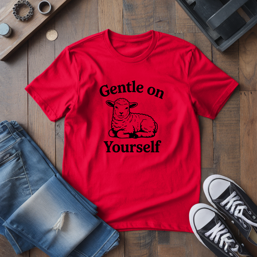 Gentle On Yourself T-Shirt