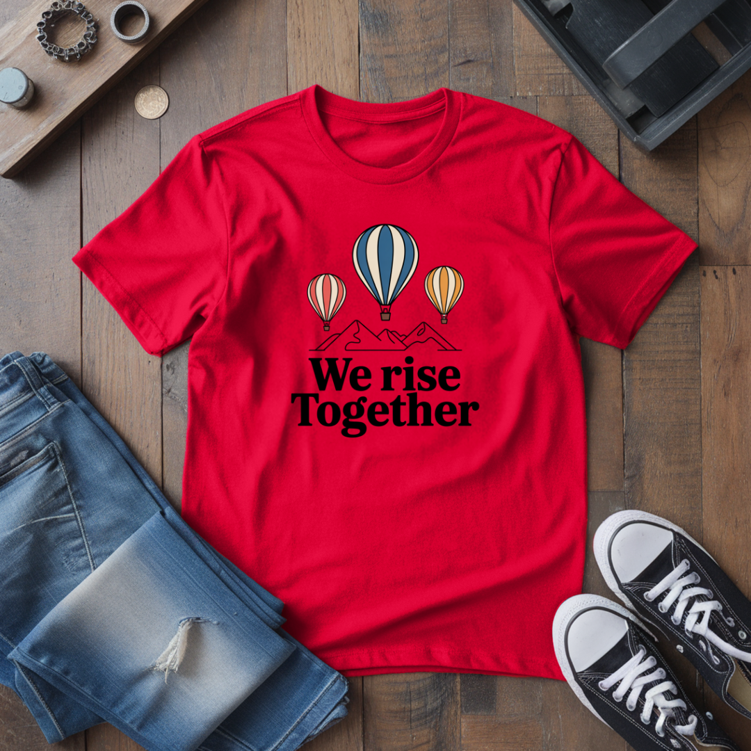 We Rise Together T-Shirt
