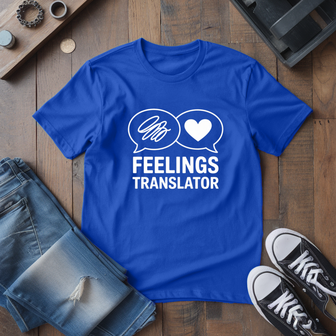 Feelings Translator T-Shirt
