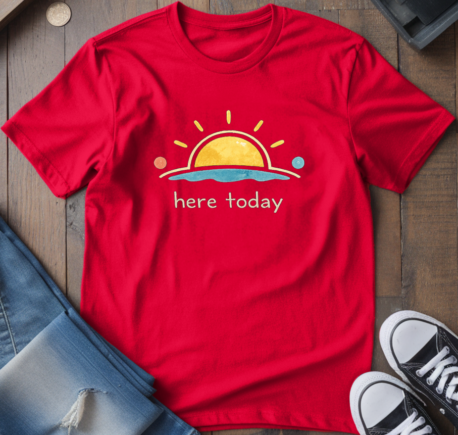 Here Today T-Shirt