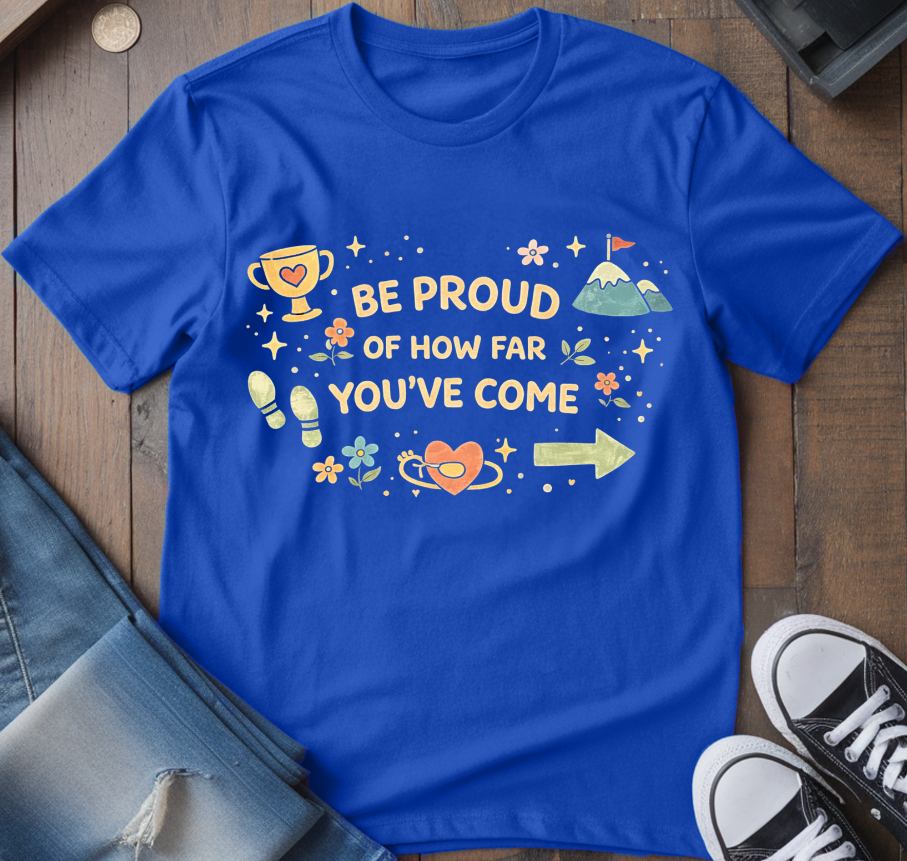 Be Proud T-Shirt