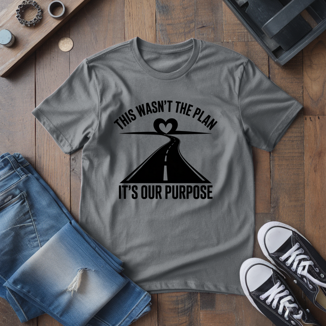 It's Our Purpose T-Shirt