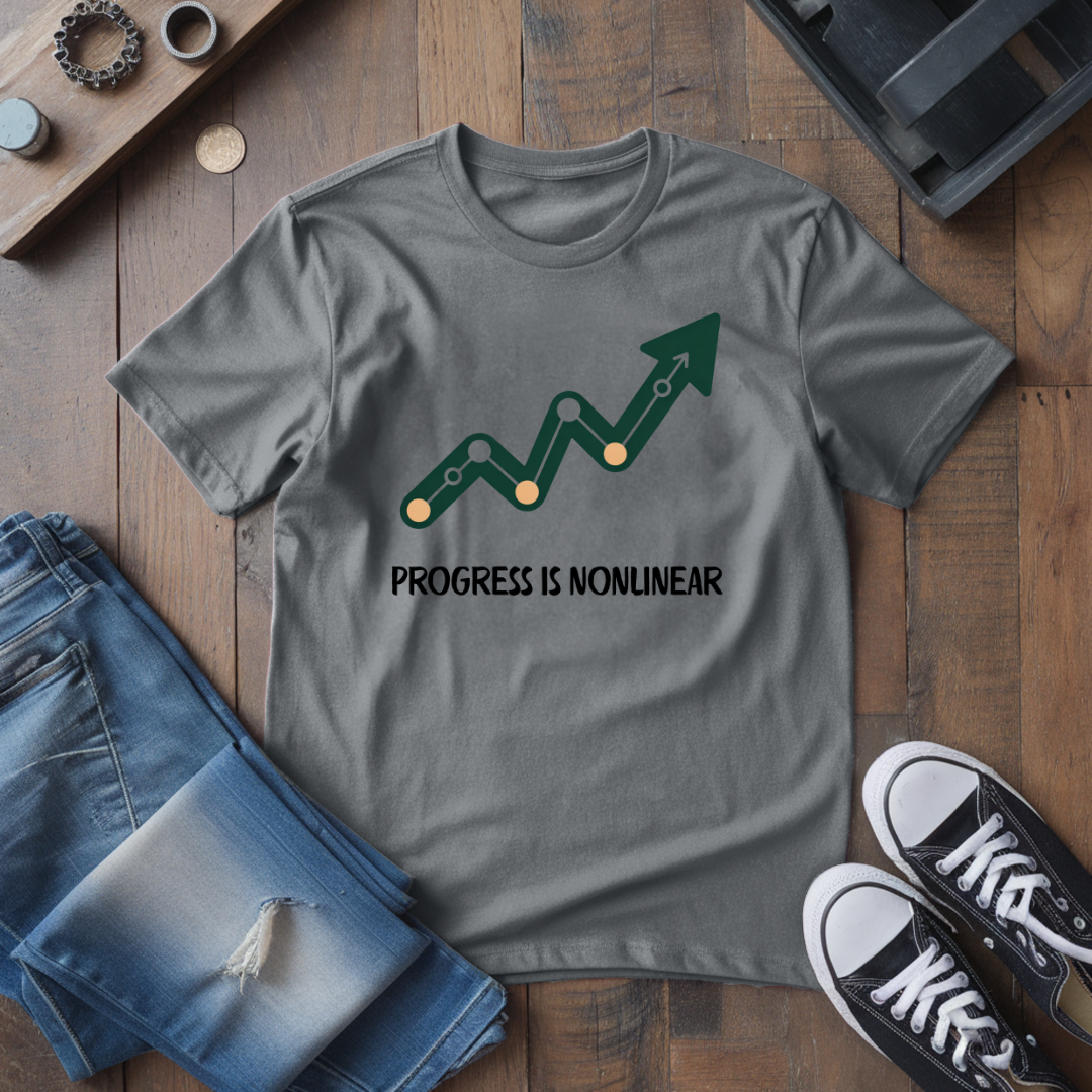 Progress Is Nonlinear T-Shirt
