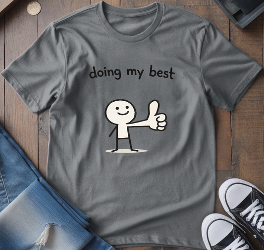 Doing My Best T-Shirt