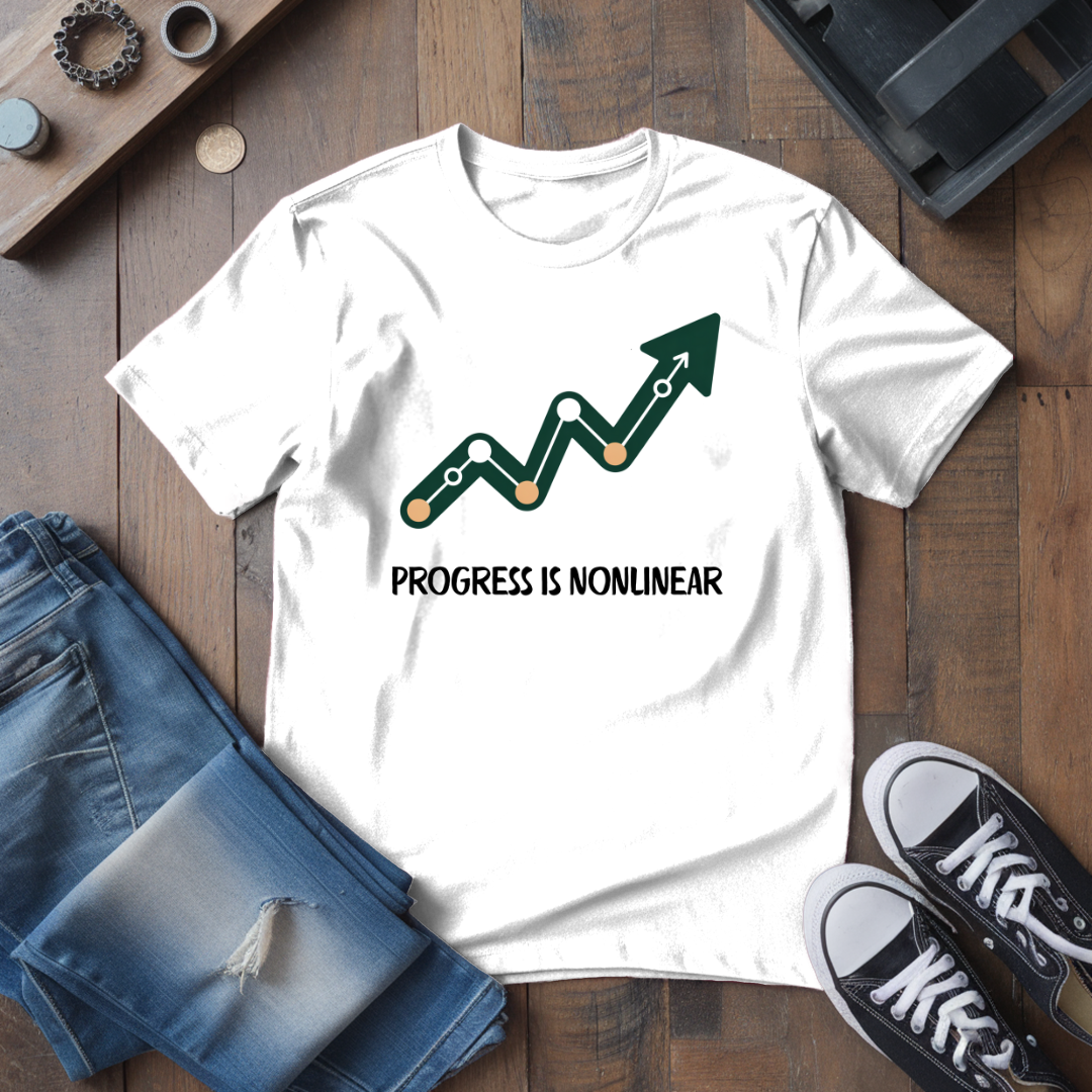 Progress Is Nonlinear T-Shirt