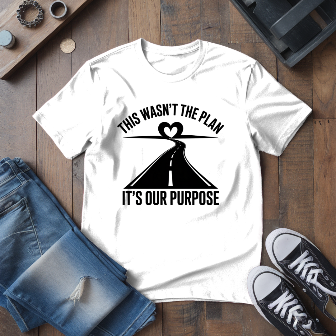 It's Our Purpose T-Shirt