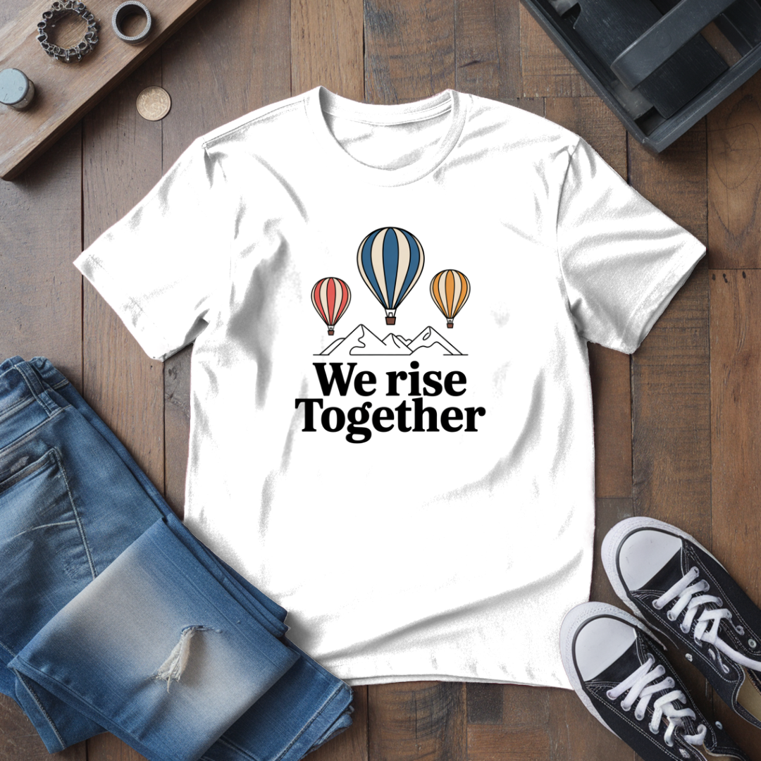 We Rise Together T-Shirt