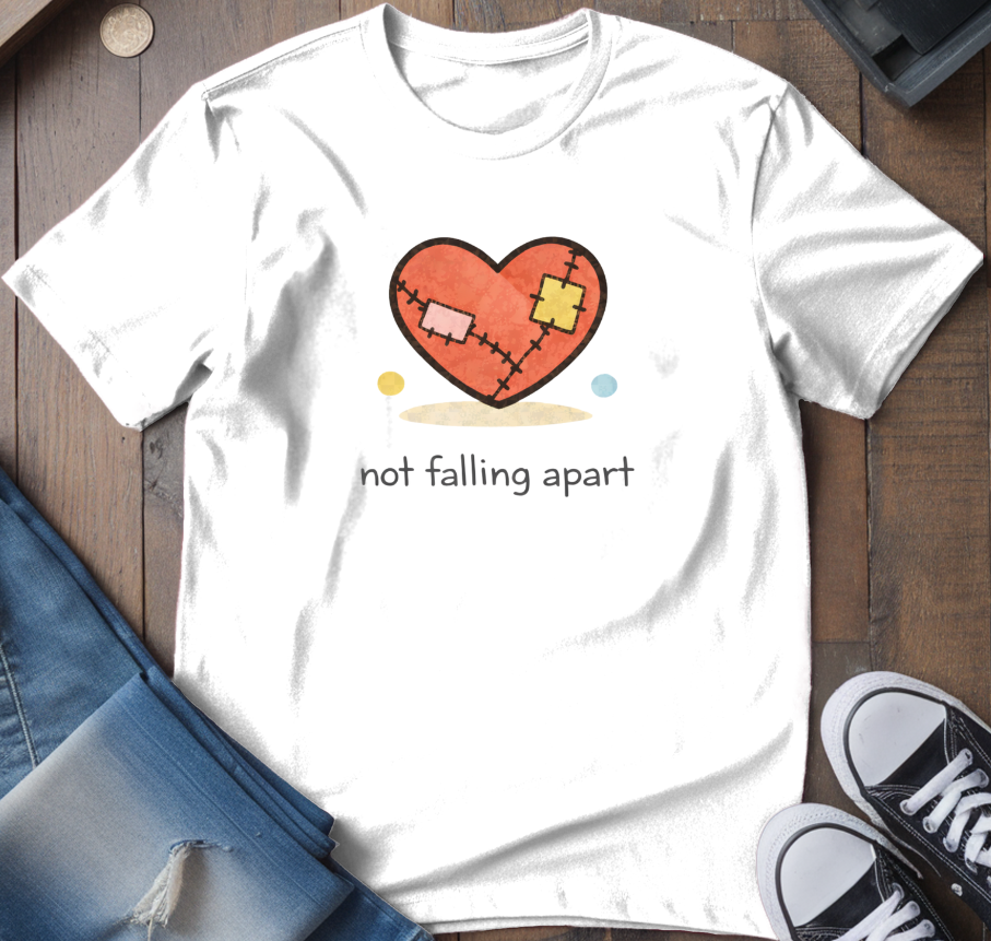 Not Falling Apart T-Shirt