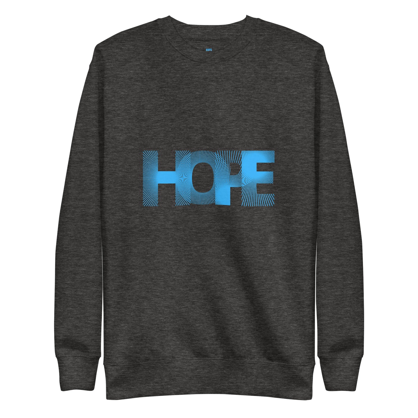 HOPE - Unisex Sweatshirt