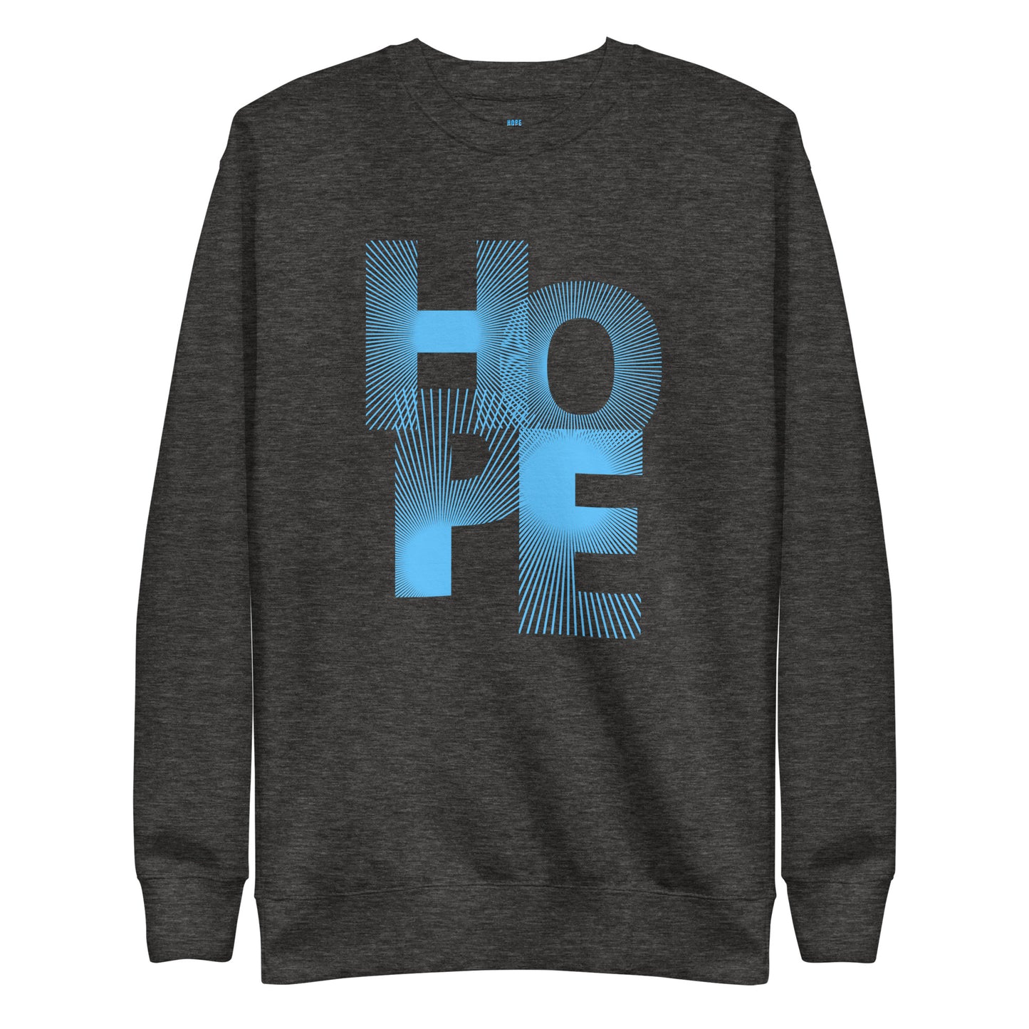 HOPE - Unisex Sweatshirt