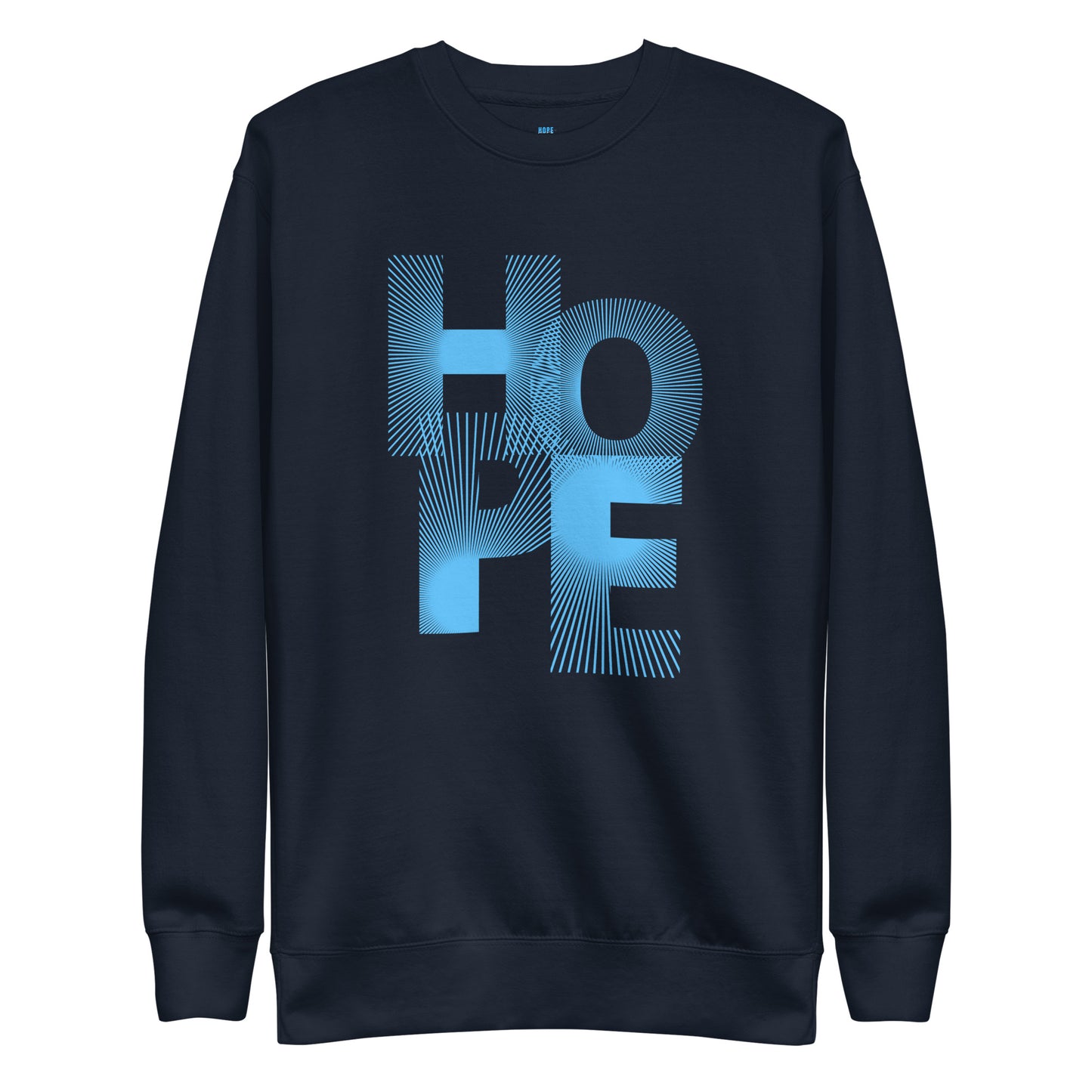 HOPE - Unisex Sweatshirt