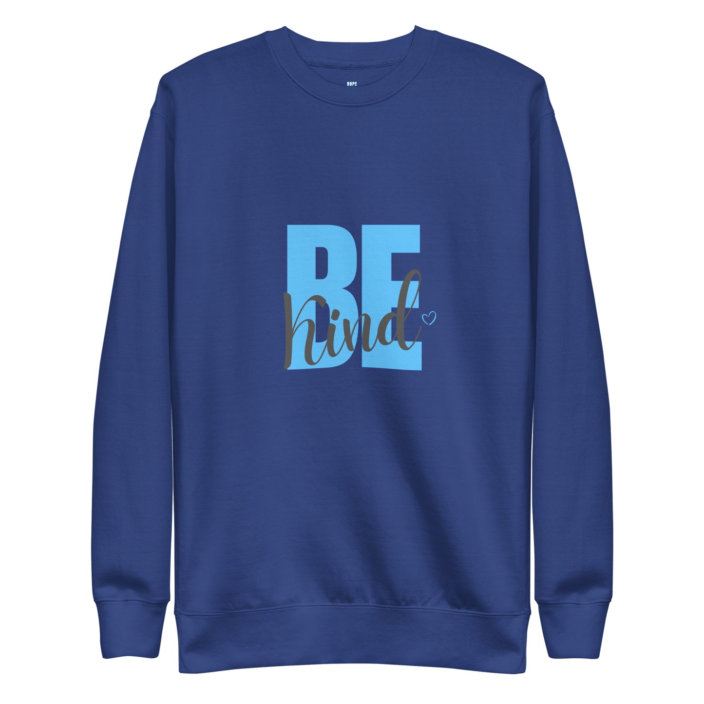 Be Kind - Unisex Sweatshirt