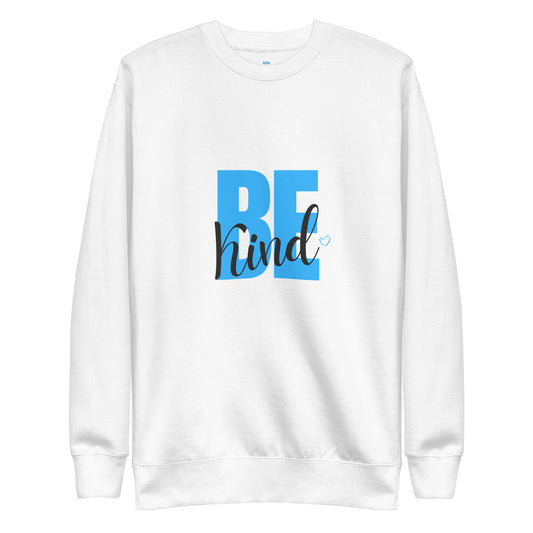 Be Kind - Unisex Sweatshirt